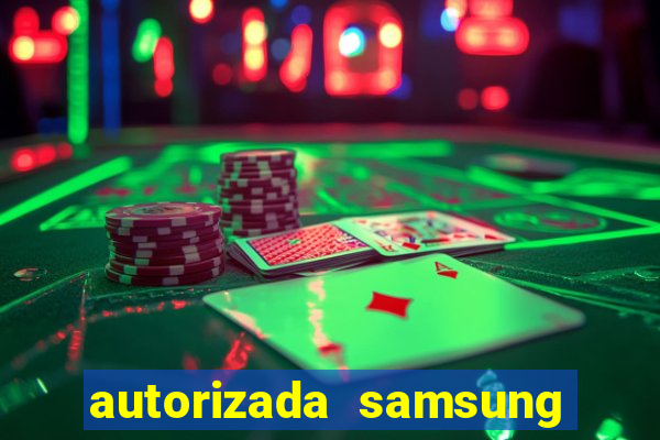 autorizada samsung santos canal 3